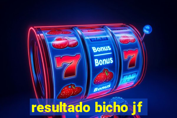 resultado bicho jf